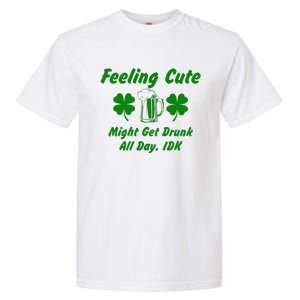 Saint Patrick's Feeling Cute Drunk St. Paddys Day Shenanigan Garment-Dyed Heavyweight T-Shirt