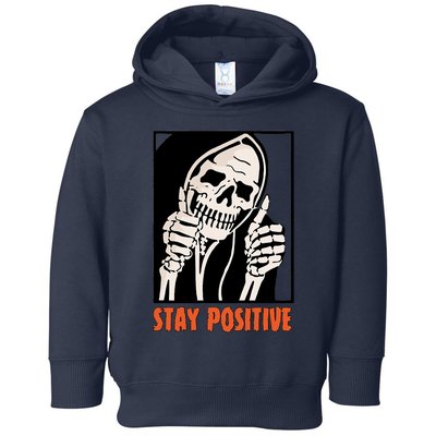 Stay Positive Funny Skeleton Thumbs Up Spooky Halloween Toddler Hoodie