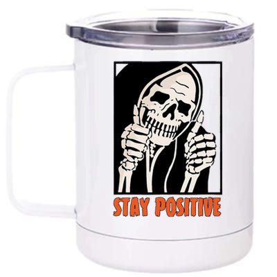 Stay Positive Funny Skeleton Thumbs Up Spooky Halloween 12 oz Stainless Steel Tumbler Cup