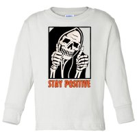 Stay Positive Funny Skeleton Thumbs Up Spooky Halloween Toddler Long Sleeve Shirt