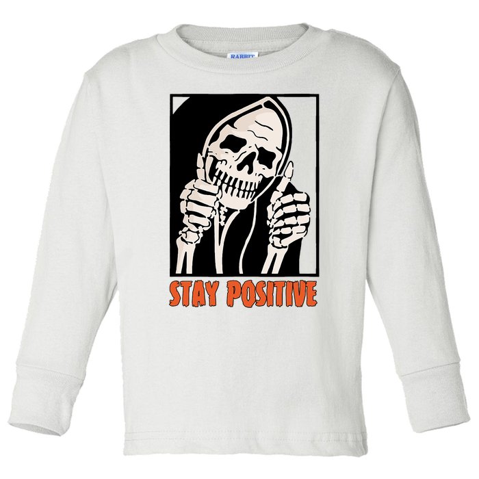 Stay Positive Funny Skeleton Thumbs Up Spooky Halloween Toddler Long Sleeve Shirt