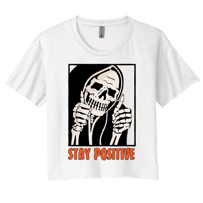 Stay Positive Funny Skeleton Thumbs Up Spooky Halloween Women's Crop Top Tee