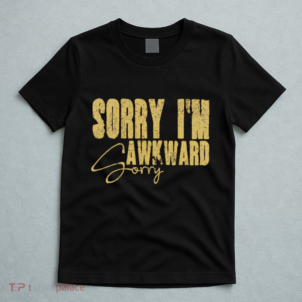 Shy Person Funny Quote For Introvert Awkward Moments T-Shirt