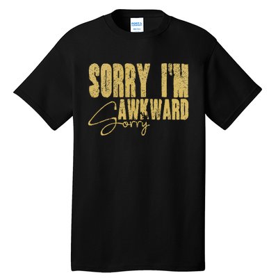 Shy Person Funny Quote For Introvert Awkward Moments Tall T-Shirt