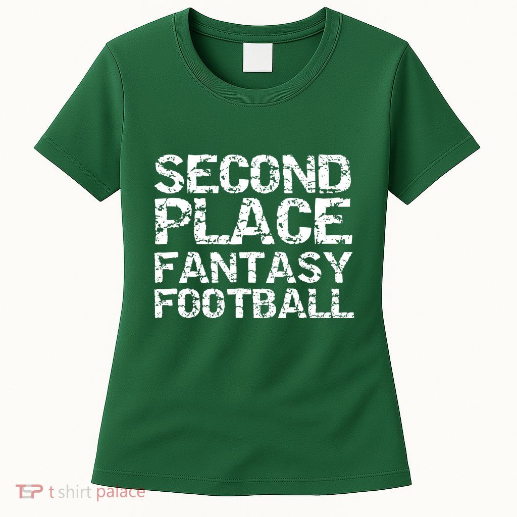Second Place Fantasy Football Womens T-Shirt