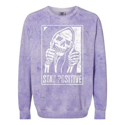 Stay Positive Funny Skeleton Be Positive Skull Halloween Colorblast Crewneck Sweatshirt