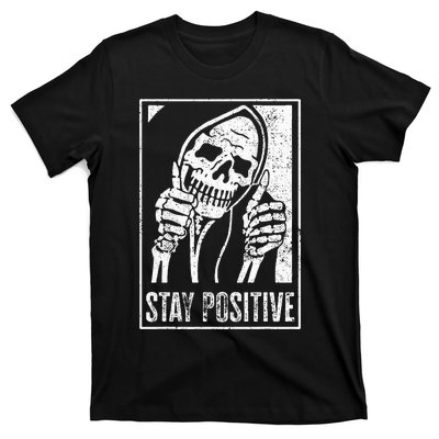 Stay Positive Funny Skeleton Be Positive Skull Halloween T-Shirt