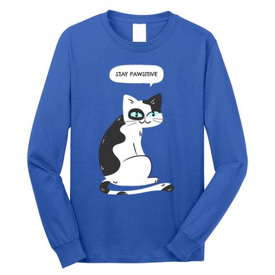 Stay Pawsitive Funny Cat Meme Graphic Design Great Gift Long Sleeve Shirt