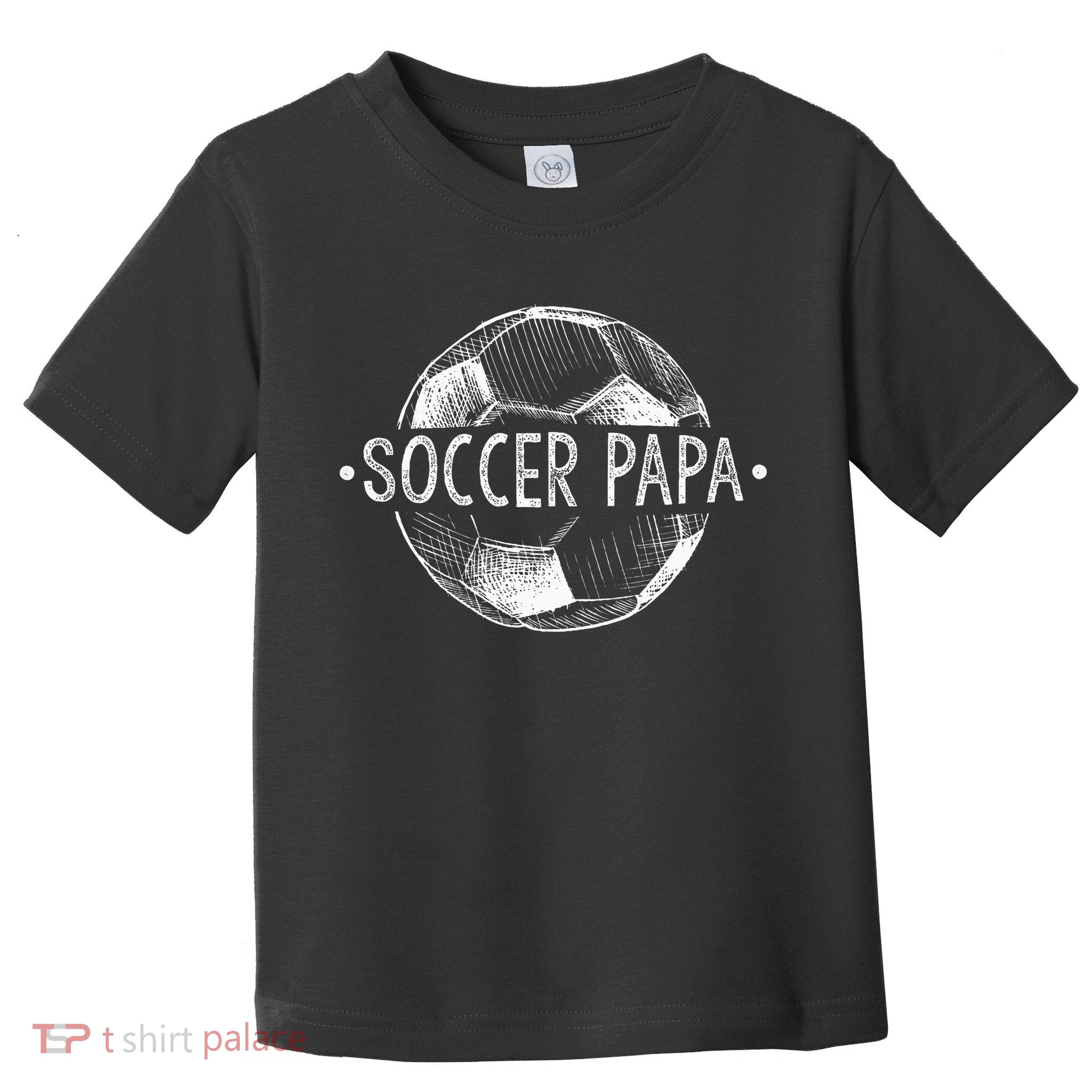 Soccer Papa Family Matching Team Player Gift Sport Lover Dad Toddler T-Shirt