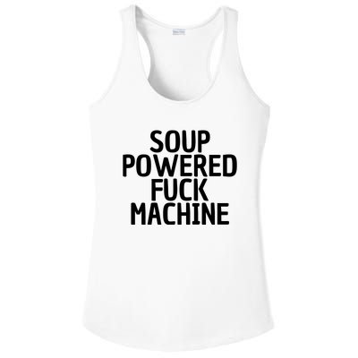 Soup Powered Fuck Machine Funny Sayings Ladies PosiCharge Competitor Racerback Tank