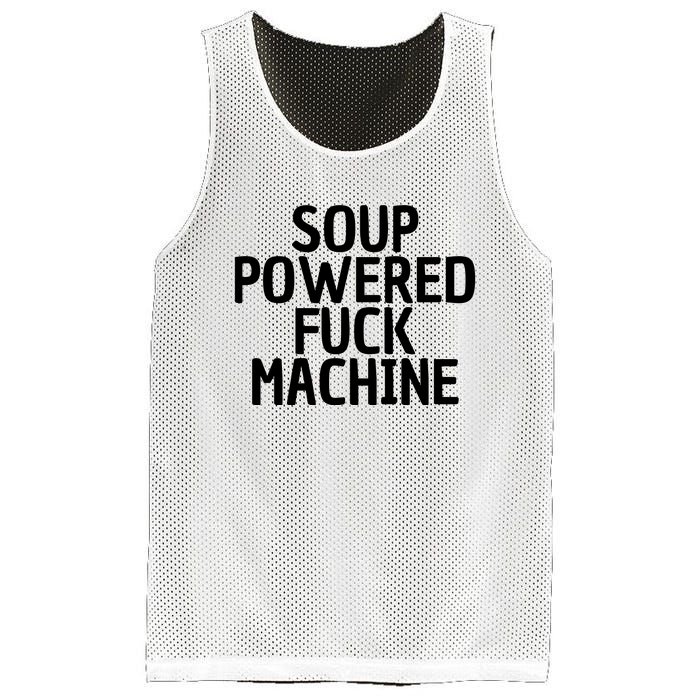 Soup Powered Fuck Machine Funny Sayings Mesh Reversible Basketball Jersey Tank