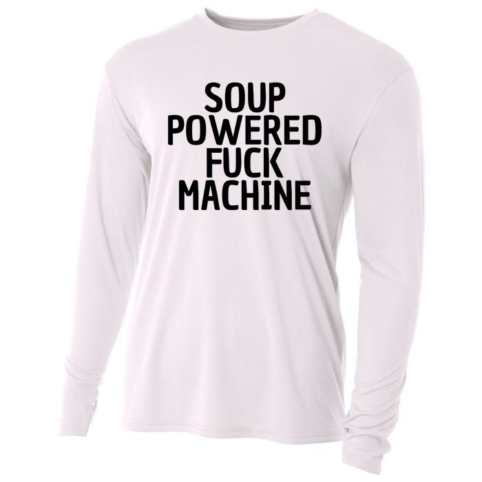 Soup Powered Fuck Machine Funny Sayings Cooling Performance Long Sleeve Crew