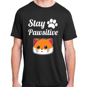 Stay Pawsitive Funny Cat Lover Motivational Gift Adult ChromaSoft Performance T-Shirt