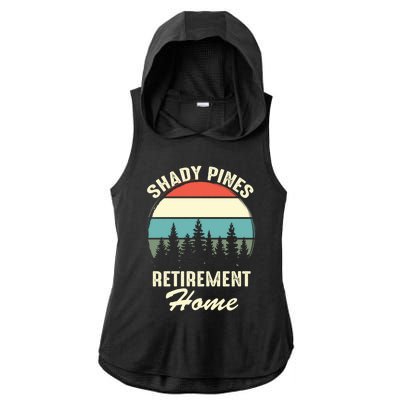 Shady Pines Funny Quote Retirement Day Party Home Ladies PosiCharge Tri-Blend Wicking Draft Hoodie Tank