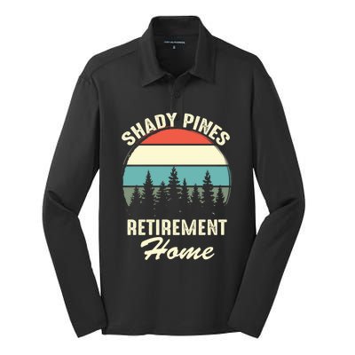 Shady Pines Funny Quote Retirement Day Party Home Silk Touch Performance Long Sleeve Polo