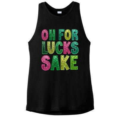 St. PatrickS Funny Oh For Lucks Sake Clover Printed Ladies PosiCharge Tri-Blend Wicking Tank