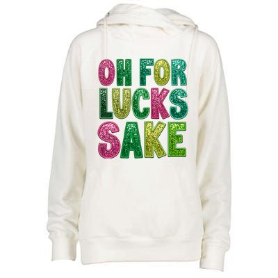 St. PatrickS Funny Oh For Lucks Sake Clover Printed Womens Funnel Neck Pullover Hood