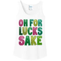 St. PatrickS Funny Oh For Lucks Sake Clover Printed Ladies Essential Tank