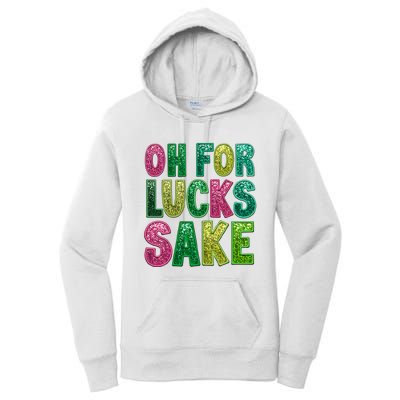 St. PatrickS Funny Oh For Lucks Sake Clover Printed Women's Pullover Hoodie