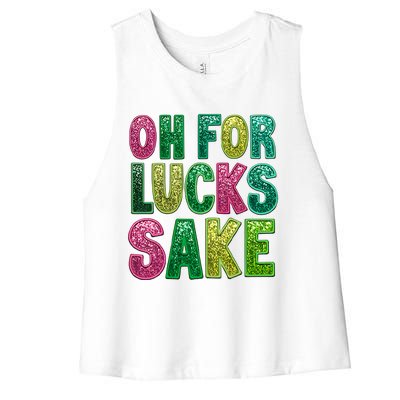 St. PatrickS Funny Oh For Lucks Sake Clover Printed Women's Racerback Cropped Tank