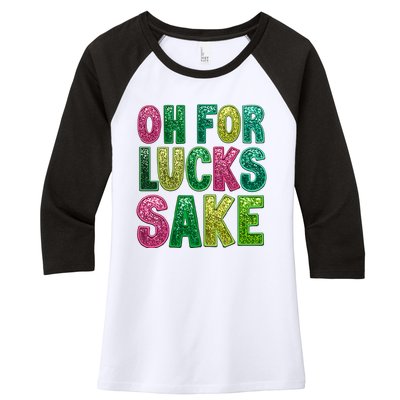 St. PatrickS Funny Oh For Lucks Sake Clover Printed Women's Tri-Blend 3/4-Sleeve Raglan Shirt