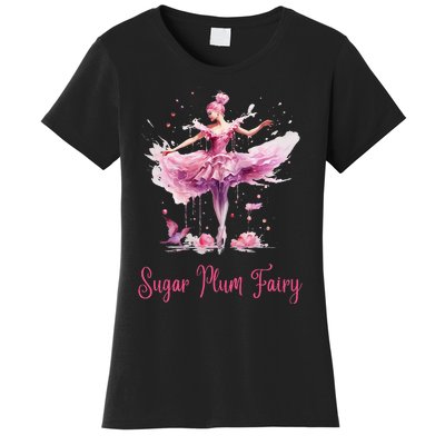 Sugar Plum Fairy Enchanting Nutcracker Ballet Fans Women's T-Shirt