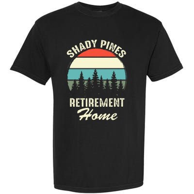 Shady Pines Funny Quote Retirement Day Party Home Garment-Dyed Heavyweight T-Shirt