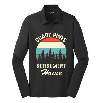 Shady Pines Funny Quote Retirement Day Party Home Silk Touch Performance Long Sleeve Polo