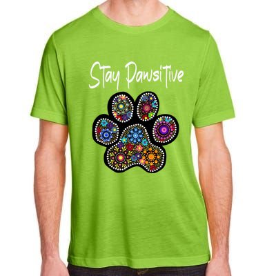 Stay Pawsitive Funny Dotted Paw Print Meaningful Gift Adult ChromaSoft Performance T-Shirt