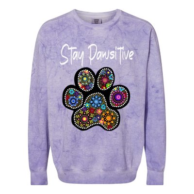 Stay Pawsitive Funny Dotted Paw Print Meaningful Gift Colorblast Crewneck Sweatshirt