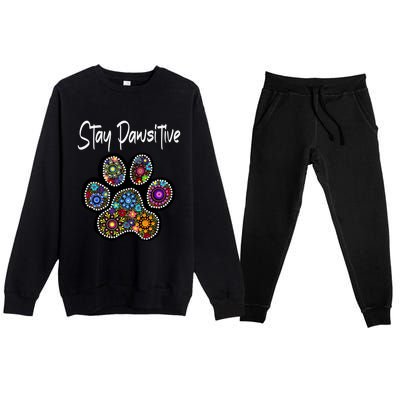 Stay Pawsitive Funny Dotted Paw Print Meaningful Gift Premium Crewneck Sweatsuit Set