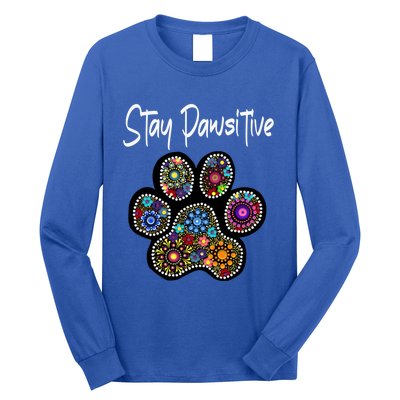 Stay Pawsitive Funny Dotted Paw Print Meaningful Gift Long Sleeve Shirt