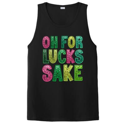 St. PatrickS Funny Oh For Lucks Sake Clover Printed PosiCharge Competitor Tank