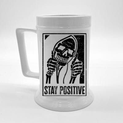 Stay Positive Funny Skeleton Be Positive Skull Halloween Gift Beer Stein