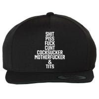 Shit Piss Fuck Cunt Cocksucker Motherfucker And Tits Wool Snapback Cap