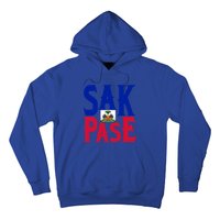 Sak Pase Funny Gift Cute Haitian Creole Pride Funny Gift Hoodie