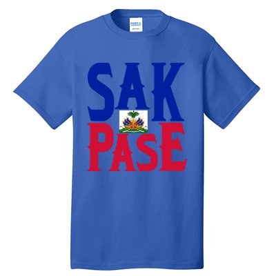 Sak Pase Funny Gift Cute Haitian Creole Pride Funny Gift Tall T-Shirt