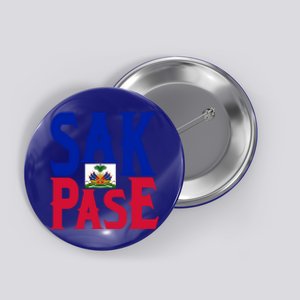 Sak Pase Funny Gift Cute Haitian Creole Pride Funny Gift Button