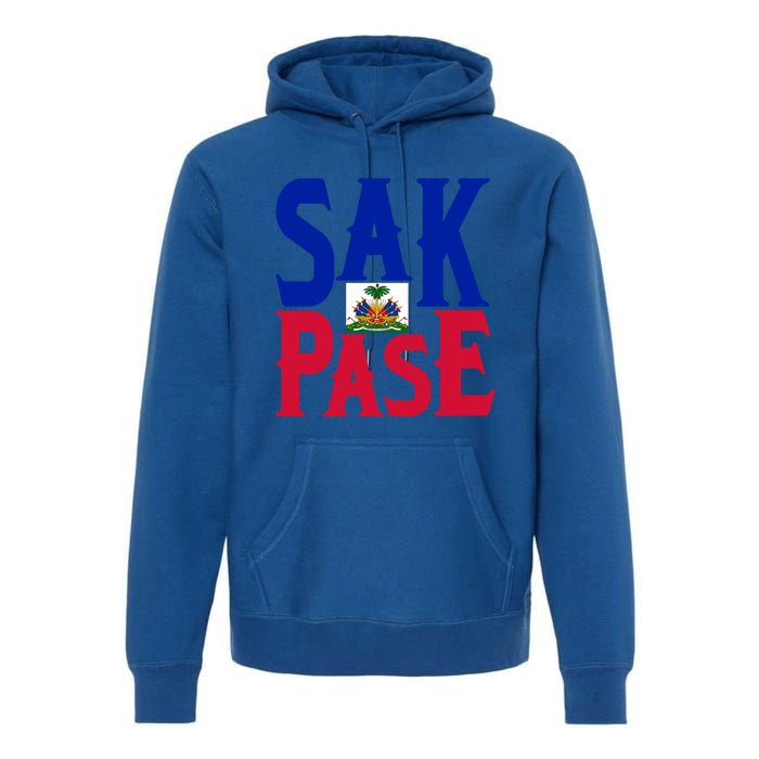 Sak Pase Funny Gift Cute Haitian Creole Pride Funny Gift Premium Hoodie