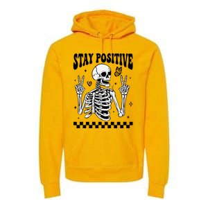 Stay Positive Funny Halloween Skeleton Peace Spooky Season Funny Gift Premium Hoodie