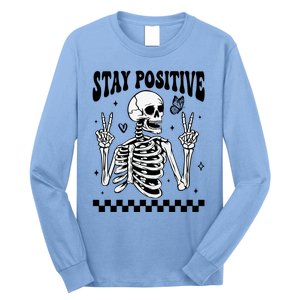 Stay Positive Funny Halloween Skeleton Peace Spooky Season Funny Gift Long Sleeve Shirt