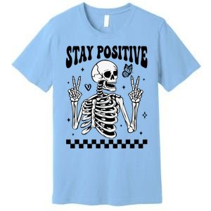 Stay Positive Funny Halloween Skeleton Peace Spooky Season Funny Gift Premium T-Shirt