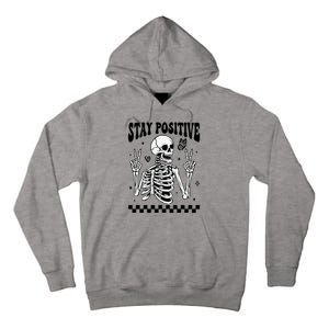 Stay Positive Funny Halloween Skeleton Peace Spooky Season Funny Gift Tall Hoodie