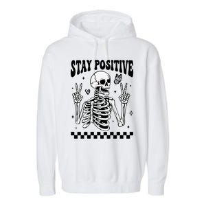 Stay Positive Funny Halloween Skeleton Peace Spooky Season Funny Gift Garment-Dyed Fleece Hoodie