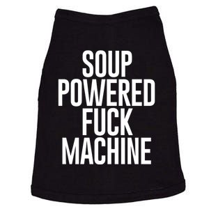 Soup Powered Fck Machine Doggie Tank