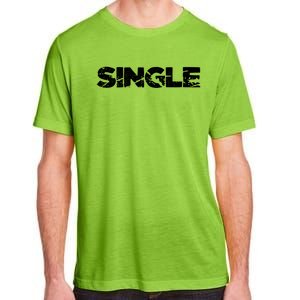 Single Person Funny Relationship Status Dating Gift Clothes Great Gift Adult ChromaSoft Performance T-Shirt