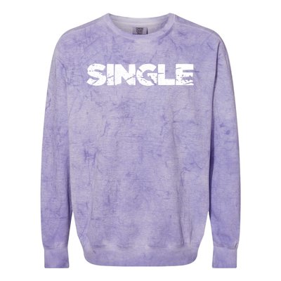 Single Person Funny Relationship Status Dating Gift Clothes Great Gift Colorblast Crewneck Sweatshirt