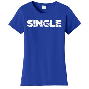 Single Person Funny Relationship Status Dating Gift Clothes Great Gift Women's T-Shirt