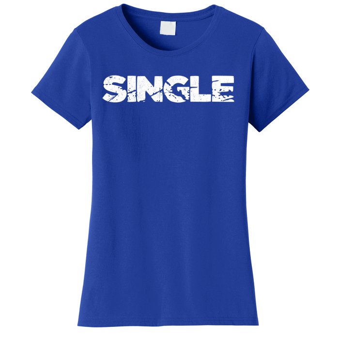 Single Person Funny Relationship Status Dating Gift Clothes Great Gift Women's T-Shirt