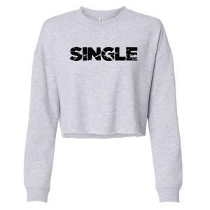 Single Person Funny Relationship Status Dating Gift Clothes Great Gift Cropped Pullover Crew